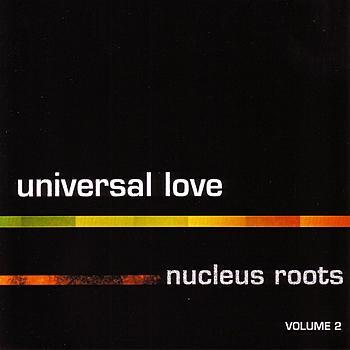Nucleus Roots - Universal Love  -  reconditionné disponible sur Label Emmaüs